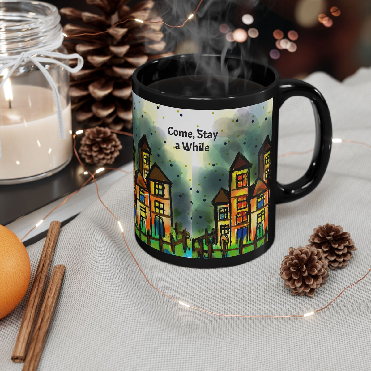 Household Art Mug — "Come, Stay a While" Coffee Cup (Black 11oz/15oz)