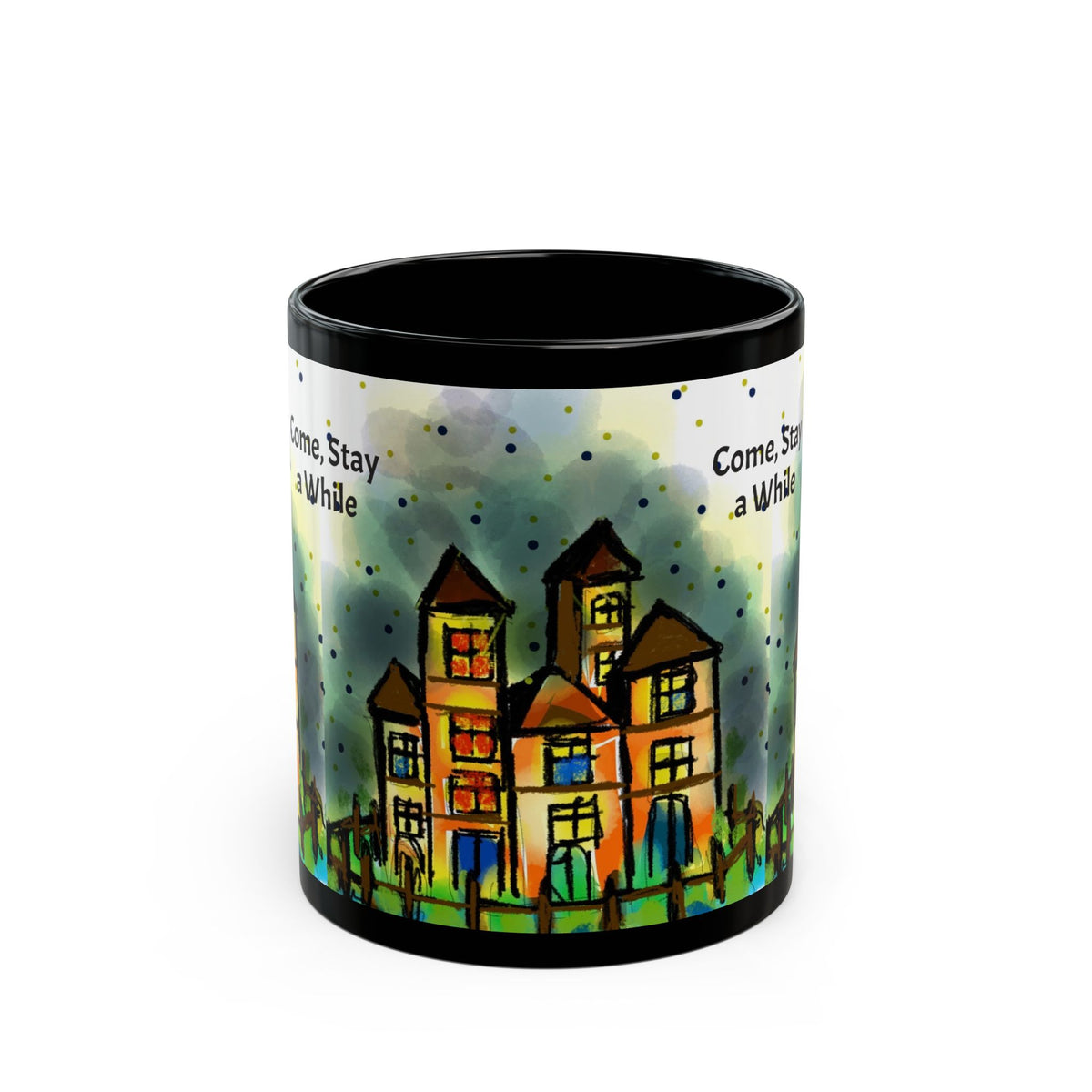 Household Art Mug — "Come, Stay a While" Coffee Cup (Black 11oz/15oz)